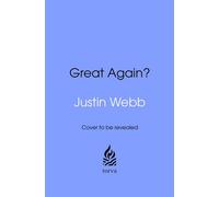 Great Again? America during and after Trump - Justin Webb - Transworld digital - ebook (ePub) - Livre