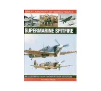 Great Aircraft Of World War Ii: Supermarine Spitfire