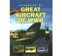 Great Aircraft WWII Handbook of by Mike Spick Mike Spick (Auteur)