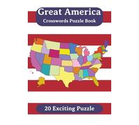 Great America Crossword Puzzle Book: 20 Challenging Puzzles | Fun Brain Games & Knowledge Worthy Entertainment for Adults | Compact 6x9in Size, Perfect for Travel & Home Use