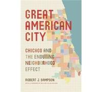 Great American City by Robert J. Sampson Paperback Book Robert J Sampson, William Julius Wilson (Auteur)