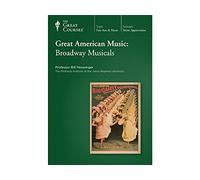 Great American Music: Broadway Musicals (Great Courses)