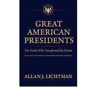 Great American Presidents - Dr. Allan J. Lichtman - Bancroft Ebooks - ebook (ePub) - Livre