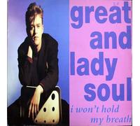 Great And Lady Soul - Great And Lady Soul: I Won't Hold My Breath 12"