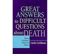Great Answers to Difficult Questions About Death, Great Answers to Difficult Questions Linda Goldman (Auteur)