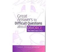 Great Answers to Difficult Questions about Divorce Fanny Cohen Herlem (Auteur)