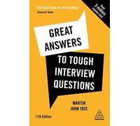 Great Answers To Tough Interview Questions