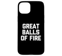 Great Balls Of Fire T-shirt avec inscription humoristique Country Southern Coque pour iPhone 15 Plus