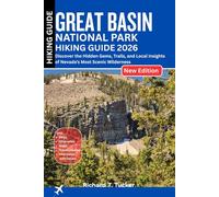 Great Basin National Park Hiking Guide 2026: Discover the Hidden Gems, Trails, and Local Insights of Nevada’s Most Scenic Wilderness