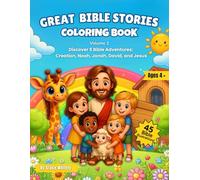 Great Bible Stories Coloring Book for Kids Ages 4-8: Faith-Based Fun with 45 Cute and Simple Bible-Themed Illustrations - Perfect for Christian Families and Sunday School