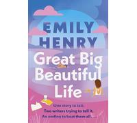 Great Big Beautiful Life: The new #1 Sunday Times bestselling romance from the author of Beach Read
