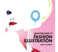 Great Big Book of Fashion Illustration