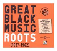 Great Black Music : Roots 1927-1962 – 3 CD Audio