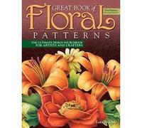 Great Book of Floral Patterns, Third Edition, Revised and Expanded: The Ultimate Design Sourcebook for Artists and Crafters - [Livre en VO] Lora S Irish (Auteur)