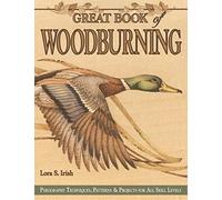 Great Book of Woodburning: Pyrography Techniques, Patterns & Projects for All Skill Levels
