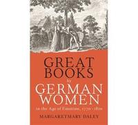 Great Books by German Women in the Age of Emotion 17701820 by Professor Margaretmary Customer Daley Professor Margaretmary Customer Daley (Auteur)