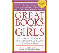 Great Books for Girls: More Than 600 Recommended Books for Girls Ages 3-14