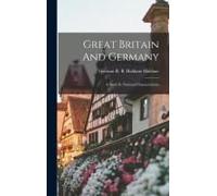 Great Britain And Germany; A Study In National Characteristics