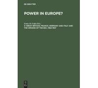 Great Britain, France, Germany And Italy And The Origins Of The Eec, 1952-1957