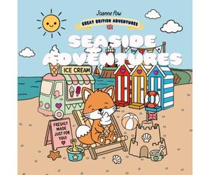 Great British Adventures - Seaside Adventures: Cosy Colouring book for children & adults with bold lines and cute animal characters, British seaside ... colour therapy, summer holiday activity