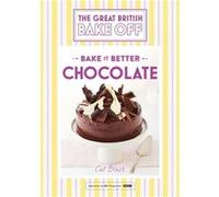 Great British Bake Off - Bake It Better (No.6): Chocolate (Hardcover) Cat Black, (Auteur)