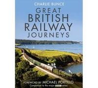 Great British Railway Journeys Charlie Bunce Charlie Bunce (Auteur)