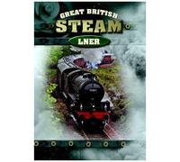 Great British Steam: Lner