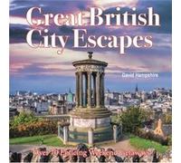 Great British Weekend Escapes by David Hampshire David Hampshire (Auteur)