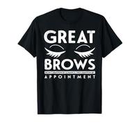 Great Brows Don't Happen by Chance They Happen by T-Shirt