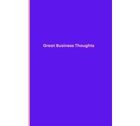 Great Business Thoughts: Keep business ideas all in one spot.
