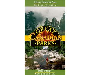 Great Canadian Parks - British Columbia/New Brunswick