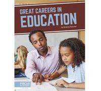 Great Careers in Education by Brienna Rossiter Brienna Rossiter (Auteur)