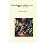 Great Catherine (Whom Glory Still Adores)