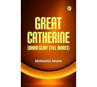 Great Catherine (Whom Glory Still Adores)