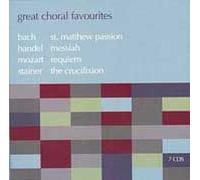 Great Choral Favourites : Bach : Passion Selon Saint Matthieu