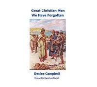 Great Christian Men We Have Forgotten