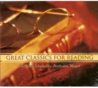Great Classics For Reading : Pachelbel, Tchaikovsky, Beethoven, Mozart