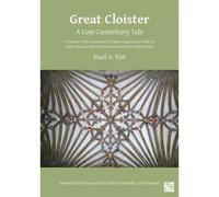 Great Cloister: A Lost Canterbury Tale