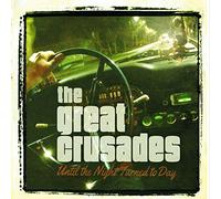 Great Crusades - Until The Night Turned. [Import]