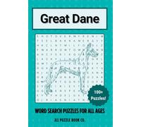 Great Dane Word Search Puzzle Book: 100 Gentle Giant Word Puzzles Celebrating Everything Great Dane - Perfect Gift for Large Breed Lovers, Apollo Dog Fans, and Puzzle Enthusiasts