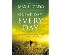 Great Day Every Day by Max Lucado Max Lucado (Auteur)