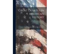 Great Debates In American History: Economic And Social Questions, Part 1