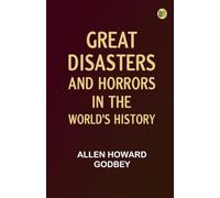 Great Disasters and Horrors in the World's History