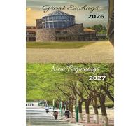 Great Endings 2026 New Beginnings 2027: Reflections, Intentions, and Growth :13 Month Journal with Holidays -7" x 10" Size | Jan 2026- Jan 2027 ... pages, Includes month before and month after.