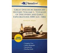 Great Epochs in American History: Volume 1. / Voyages of Discovery and Early Explorations: 1000 A.D.-1682 (Cram Edition)
