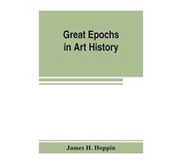 Great Epochs In Art History