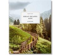 Great Escapes Alps The Hotel Book - Angelika Taschen - Taschen - relié - Beau livre