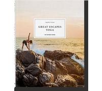 Great Escapes Yoga. The Retreat Book Angelika Taschen (Edité par)