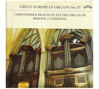 Christopher Brayne – European Organs Vol. 47 – CD