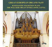 Great European Organs No. 93: The Walcker Organ Of Riga Dom, Latvia